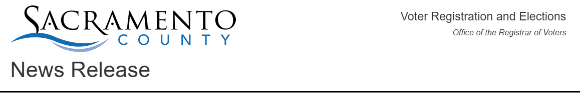 Voter Registration and Elections Office of the Registrar of Voters, - News Releases Sacramento County Logo